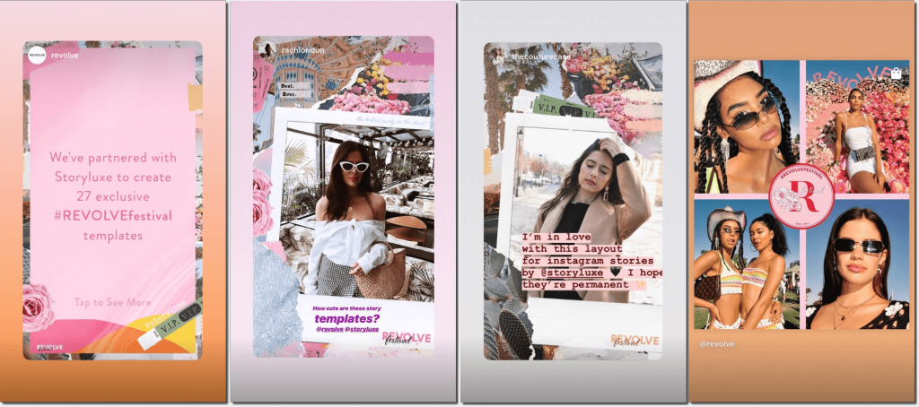 In 2019, Revolve festival and Storyluxe teamed up to create custom Instagram templates. They shared stories by users which showed off the branded templates.