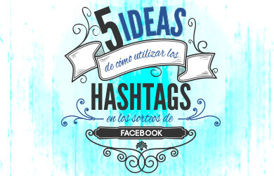 5 ideas sorteos en Facebook utilizando hashtags