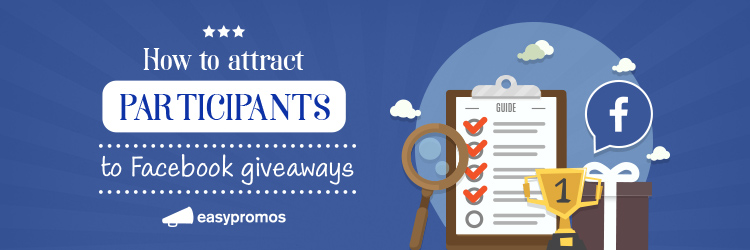 How to Do a Business-Boosting Facebook Giveaway or Contest