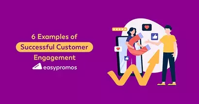 6 Successful Customer Engagement Strategy Examples to Inspire You