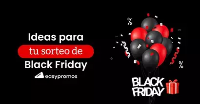 Sorteo de Black Friday: ideas y consejos para crearlo