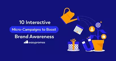 10 Interactive Micro-Campaigns to Boost Brand Awareness